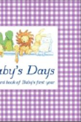 Cover Art for 9781561486069, Baby's Days by Good Books
