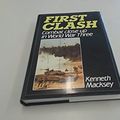 Cover Art for 9781121485457, First Clash - Combat Close-up in World War Three by Kenneth Macksey