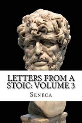 Cover Art for 9781548903404, Letters from a Stoic: Volume 3 by Seneca