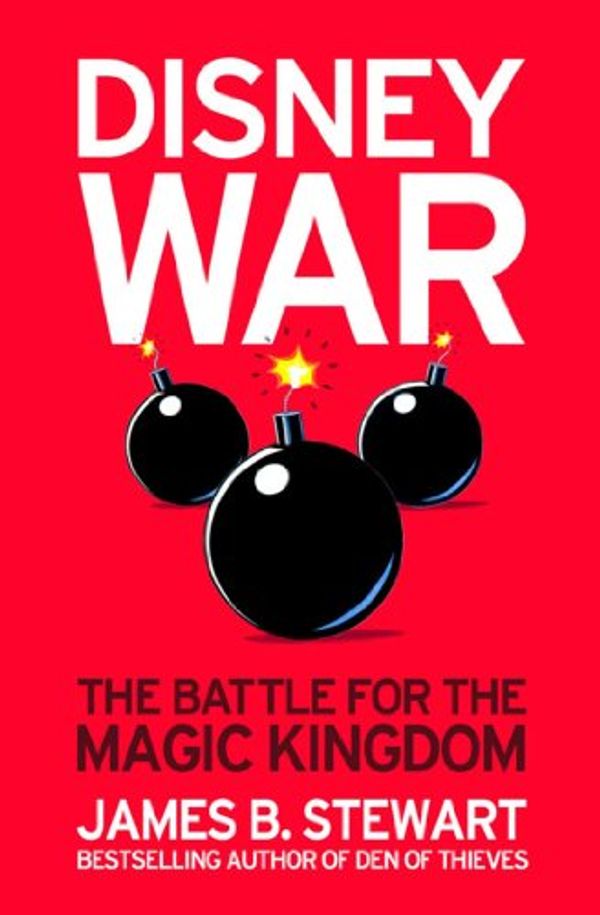 Cover Art for B002RI9NXS, Disneywar: The Battle for the Magic Kingdom by James B. Stewart