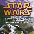 Cover Art for 9781448164127, Star Wars: Medstar I - Battle Surgeons by Michael Reaves, Steve Perry