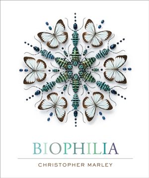 Cover Art for 9781419715617, Biophilia by Christopher Marley