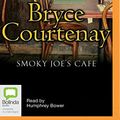 Cover Art for 9781489084910, Smoky Joe's Cafe by Bryce Courtenay