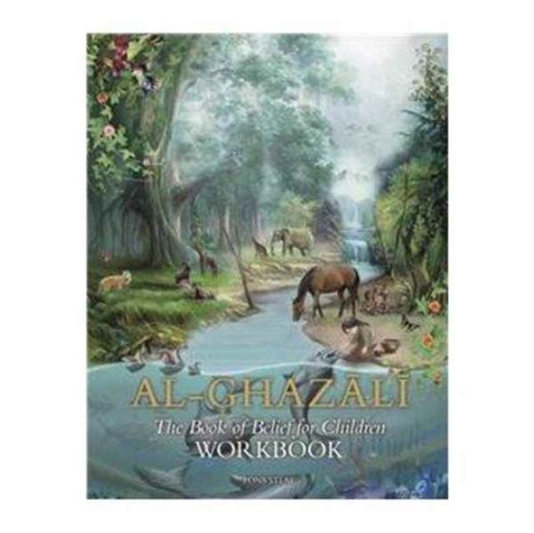 Cover Art for 9781941610206, Imam Al-GhazaliThe Book of Belief for Childrenworkbook by Al-Ghazali