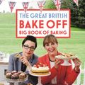 Cover Art for 9781849904834, Great British Bake Off: Big Book of Baking by Linda Collister