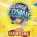 Cover Art for 9781846577055, George's Cosmic Treasure Hunt by Lucy Hawking, Stephen Hawking