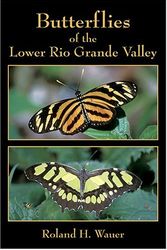 Cover Art for 9781555663476, Butterflies of the Lower Rio Grande by Roland H. Wauer