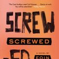 Cover Art for B01F9G8N4Y, Screwed: A Novel (Plugged) by Eoin Colfer (2014-06-03) by Eoin Colfer