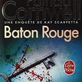 Cover Art for 9782253111924, Baton Rouge (Ldp Thrillers) (French Edition) by P Cornwell, Cornwell