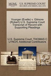 Cover Art for 9781270567349, Younger (Evelle) V. Gilmore (Robert) U.S. Supreme Court Transcript of Record with Supporting Pleadings by Thomas C. Lynch, Additional Contributors