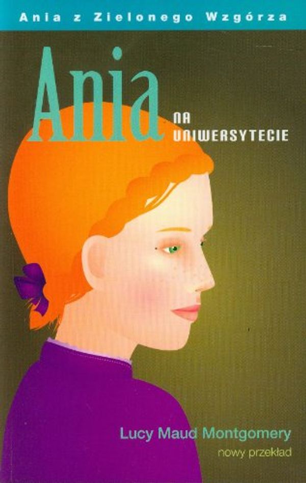 Cover Art for 9788389683700, Ania z na uniwersytecie by Lucy Maud Montgomery