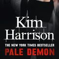 Cover Art for 9780007454341, Pale Demon by Kim Harrison