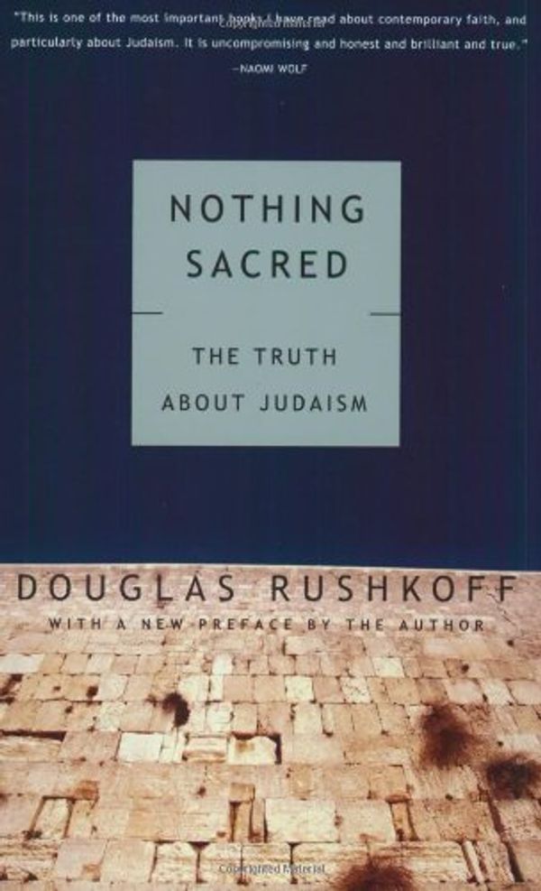 Cover Art for 9781400051397, Nothing Sacred by Douglas Rushkoff