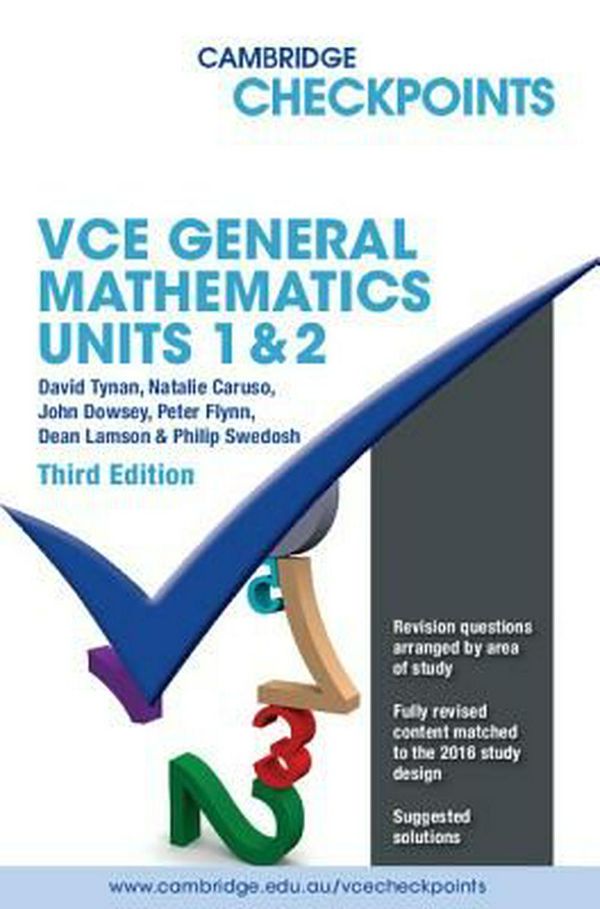 Cover Art for 9781316502655, Cambridge Checkpoints VCE General Mathematics Units 1 and 2 by David Tynan, Natalie Caruso, John Dowsey, Peter Flynn, Dean Lamson, Philip Swedosh