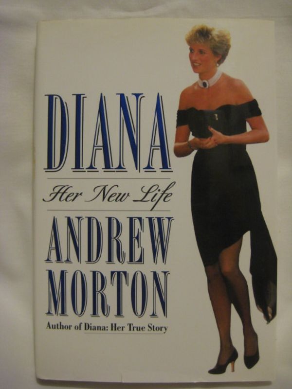 Cover Art for 9780684800097, Diana : " Her New Life " : by Andrew Morton