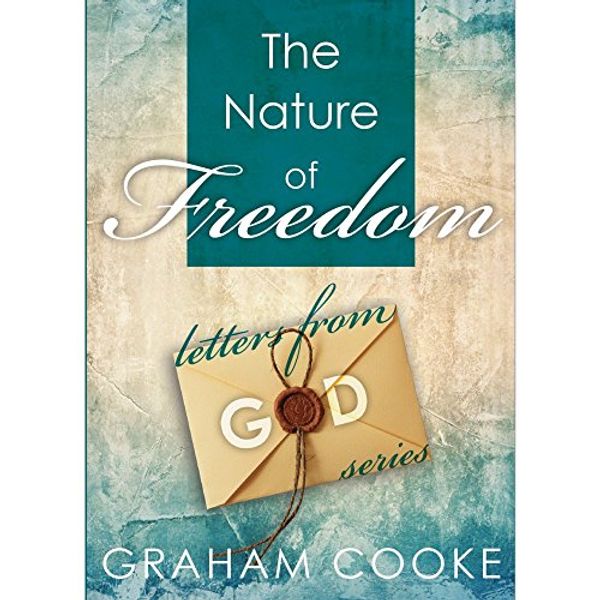 Cover Art for 9780989626248, The Nature of Freedom by Graham Cooke