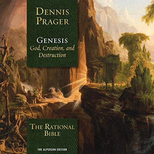 Cover Art for B07QQD8XY2, The Rational Bible: Genesis by Dennis Prager