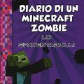 Cover Art for 9788893080163, Diario di un Minecraft Zombie. Nuova ediz.. Lo spaventabulli (Vol. 2) by Zack Zombie