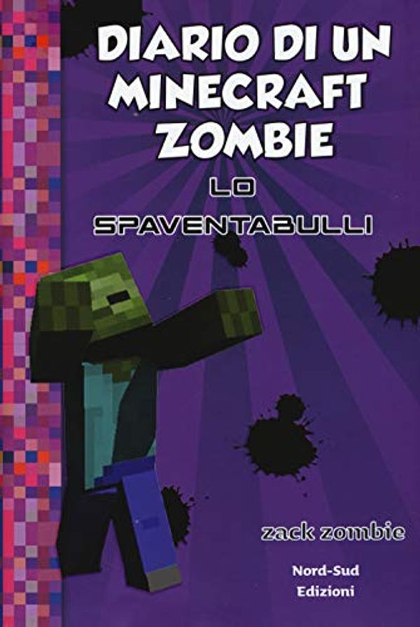 Cover Art for 9788893080163, Diario di un Minecraft Zombie. Nuova ediz.. Lo spaventabulli (Vol. 2) by Zack Zombie