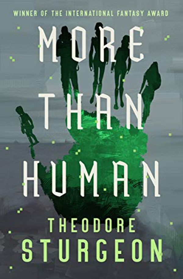 Cover Art for B00CADHIVY, More Than Human by Theodore Sturgeon