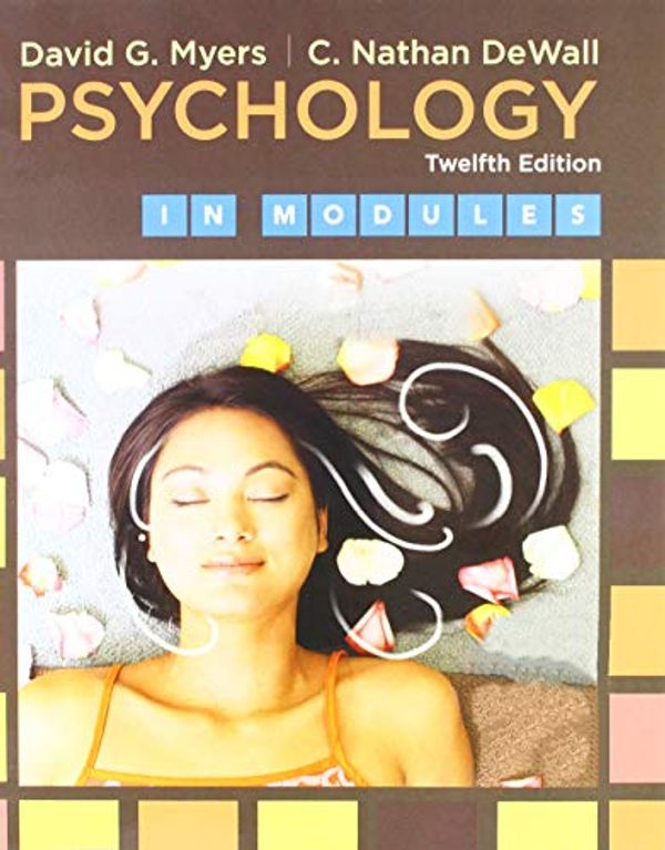 Cover Art for 9781319167622, Loose-Leaf Version for Psychology in Modules & Launchpad for Psychology in Modules (Six-Month Access) by Professor David G Myers, C Nathan Dewall