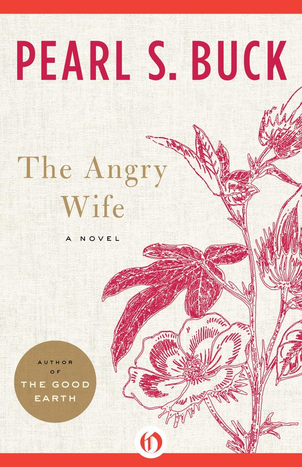 Cover Art for 9781480421141, The Angry Wife by Pearl S. Buck