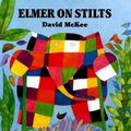 Cover Art for 9780862644277, Elmer on stilts by David McKee