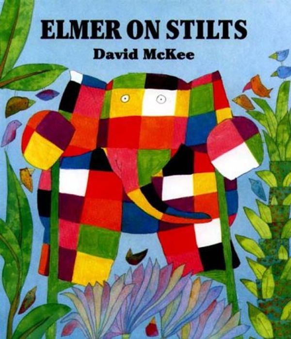 Cover Art for 9780862644277, Elmer on stilts by David McKee