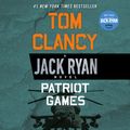 Cover Art for 9780307934642, Patriot Games by Tom Clancy, Scott Brick