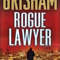Cover Art for 9780553393484, Rogue Lawyer by John Grisham