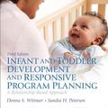 Cover Art for 9780133397796, Infant and Toddler Development and Responsive Program Planning by Donna S. Wittmer, Sandy Petersen