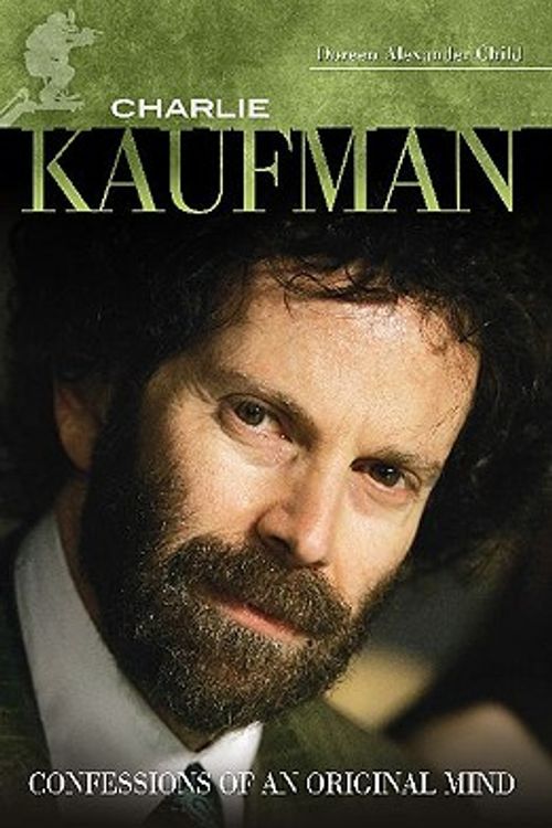 Cover Art for 9780313358609, Charlie Kaufman by Child, Doreen Alexander
