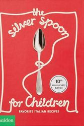 Cover Art for 9781838660192, The Silver Spoon for Children New Edition: Favorite Italian Recipes by Amanda Grant