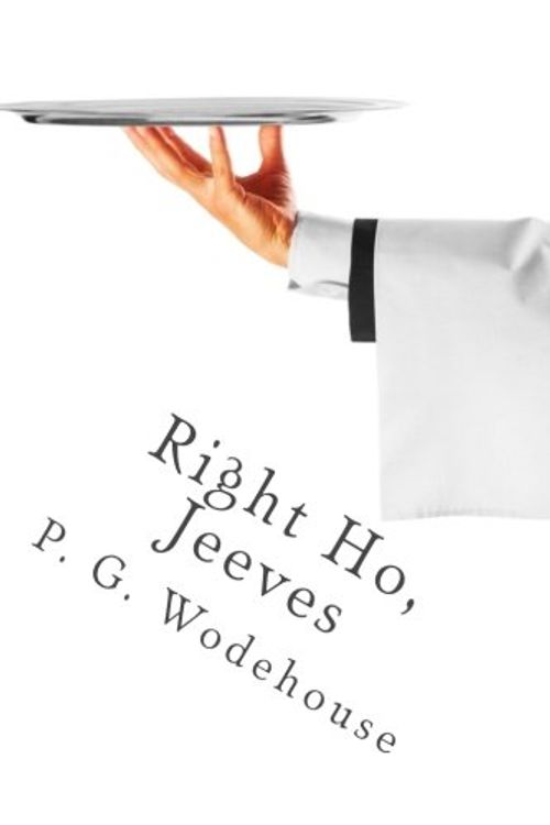 Cover Art for 9781492240327, Right Ho, Jeeves by P. G. Wodehouse