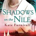 Cover Art for 9781847443410, Shadows on the Nile by Kate Furnivall