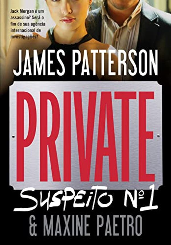 Cover Art for 9788580411782, Private: Suspeito N 1 (Em Portugues do Brasil) by James Patterson, FERNANDA ABREU