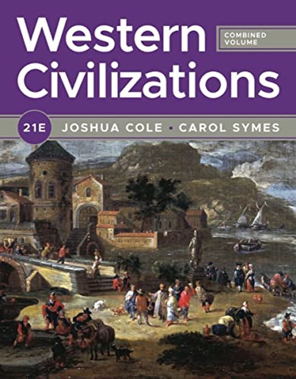 Cover Art for 9781324042327, Western Civilizations by Cole, Joshua, Symes, Carol