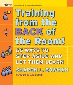 Cover Art for 9780787996628, Training from the Back of the Room! by Sharon L. Bowman