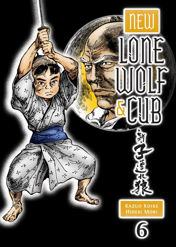 Cover Art for 9781616553616, New Lone Wolf And Cub Volume 6 by Kazuo Koike