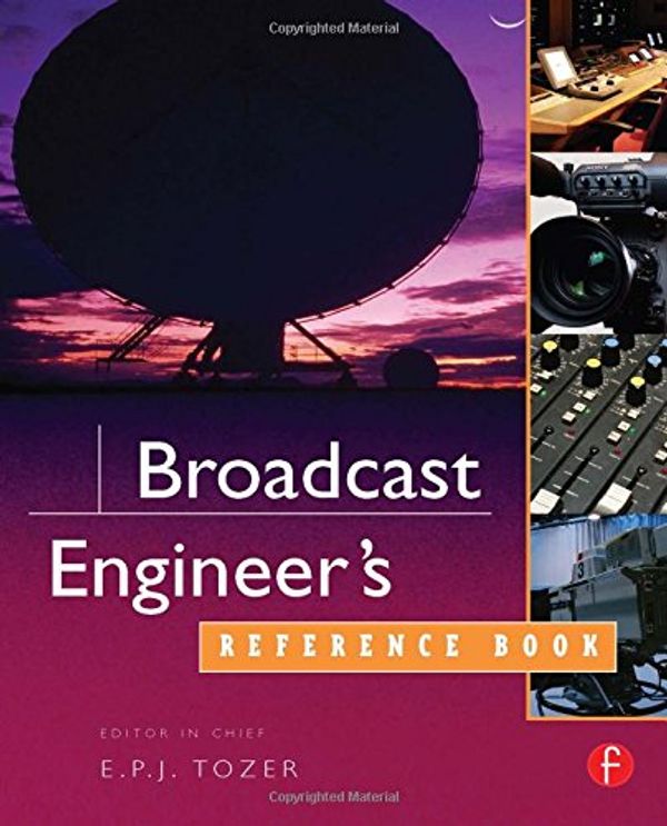 Cover Art for 9780240519081, Broadcast Engineer's Reference Book by E. P. J. Tozer