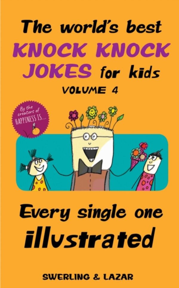 Cover Art for 9781524853327, The World's Best Knock Knock Jokes for Kids Volume 4 by Lisa Swerling, Ralph Lazar