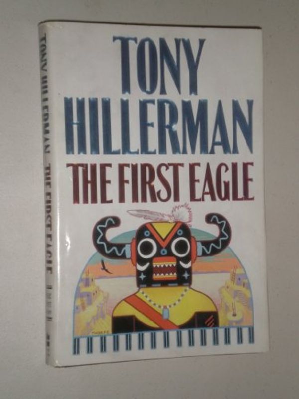 Cover Art for 9781568659428, The First Eagle by Tony Hillerman