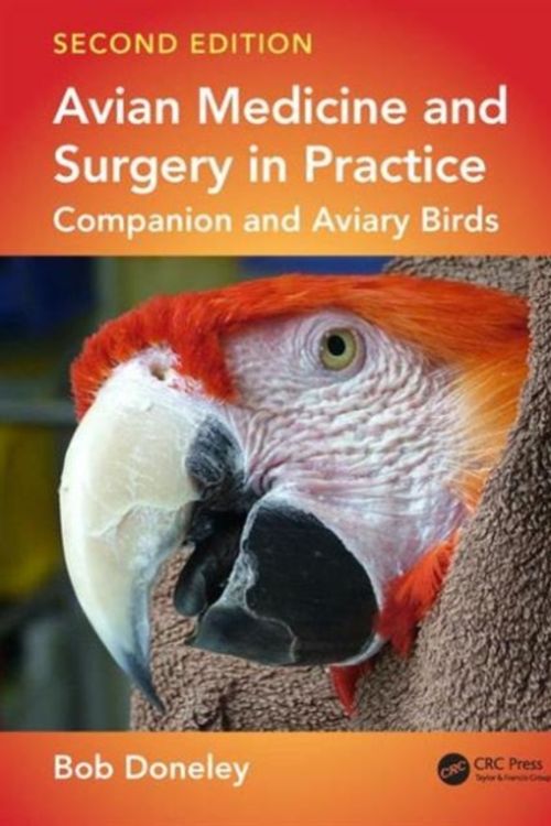 Cover Art for 9781482260205, Avian Medicine and Surgery in Practice: Companion and Aviary Birds, Second Edition by Bob Doneley