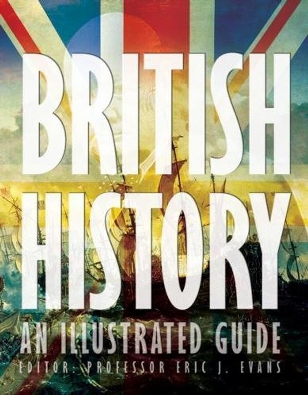 Cover Art for 9781844519316, British History by Gerard Cheshire, David Harding, Lucinda Hawksley, Ralph Lewis, Brenda, Jon Sutherland, Helen Tovey