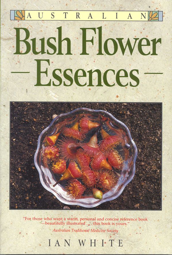 Cover Art for 9780947189754, Australian Bush Flower Essence by Ian White