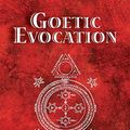 Cover Art for 9781914166068, Goetic Evocation by Steve Savedow