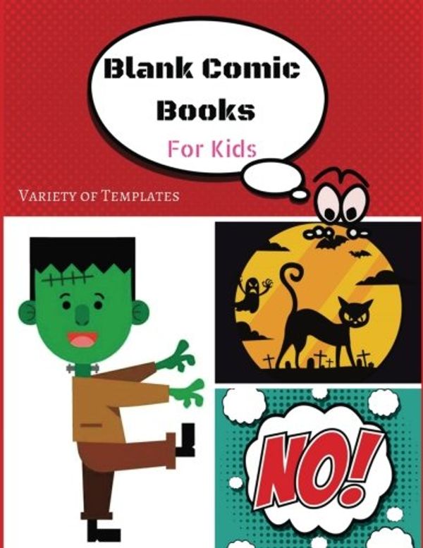Cover Art for 9781979032971, Blank Comic Books For Kids Variety Of Template: Draw and Create Your Own Comics : Large 8.5"X 11" , 120 Pages, 5-7 Panels Comic Template - Write and ... (Blank Comic Book For Kids) (Volume 2). by Windy Journals