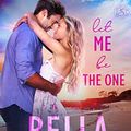 Cover Art for B0093OD9D4, Let Me Be The One (The Sullivans Book 6) by Bella Andre