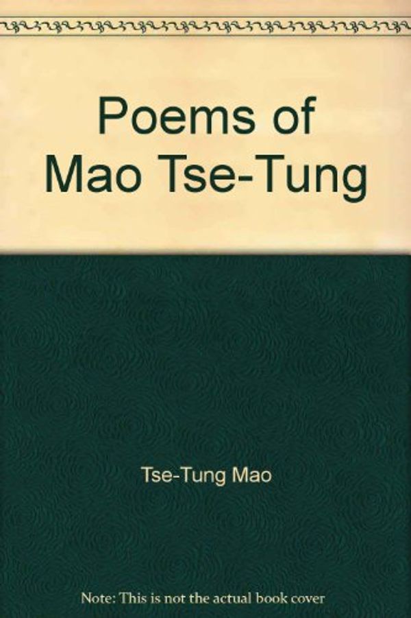 Cover Art for 9780671214029, Poems of Mao Tse-Tung by Tse-Tung Mao