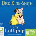 Cover Art for 9781486233373, Lady Lollipop by Dick King-Smith